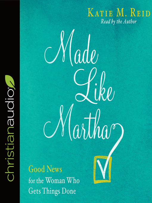 Title details for Made Like Martha by Katie M. Reid - Available
